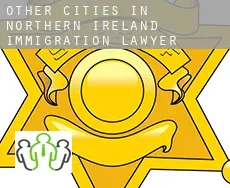 Other cities in Northern Ireland  immigration lawyer