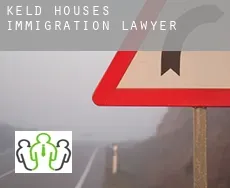Keld Houses  immigration lawyer