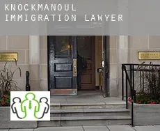 Knockmanoul immigration lawyer