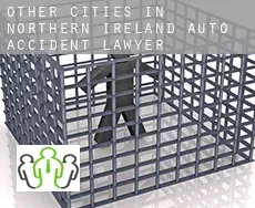 Other cities in Northern Ireland  auto accident lawyer