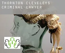 Thornton-Cleveleys  criminal lawyer